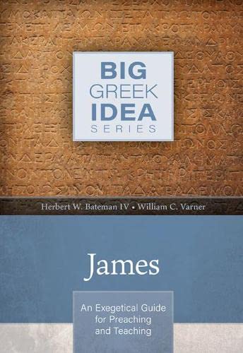 James: An Exegetical Guide for Preaching and Teaching (Big Greek Idea),Used