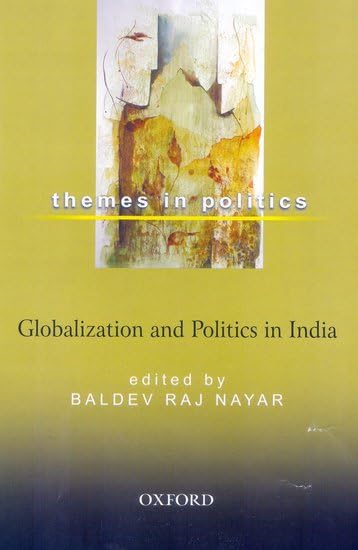 Globalization and Politics in India (Themes in Politics),Used