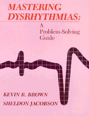 Mastering Dysrhythmias: A ProblemSolving Guide,Used