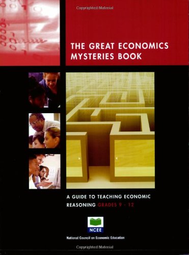 The Great Economic Mysteries Book: A Guide to Teaching Economic Reasoning, Grades 912 (The Great Economic Mysteries Book) (The ,Used