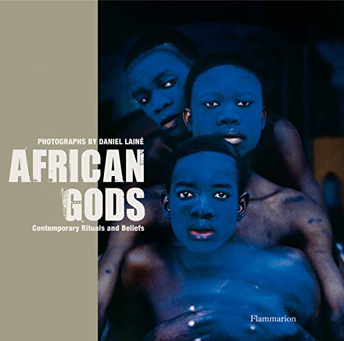 African Gods: Contemporary Rituals and Beliefs,Used