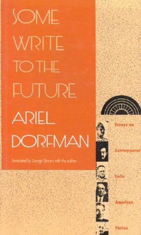 Some Write to the Future: Essays on Contemporary Latin American Fiction,Used