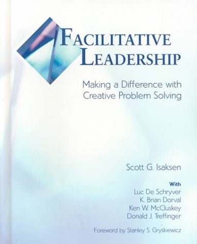 Facilitative Leadership : Making a Difference with Creative Problem Solving,Used
