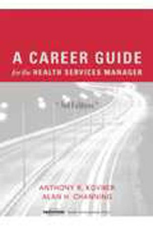 A Career Guide for the Health Services Manager, Third edition,Used