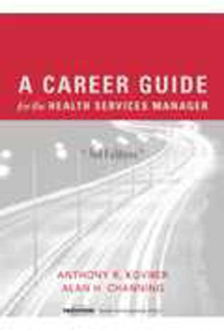 A Career Guide for the Health Services Manager, Third edition,Used