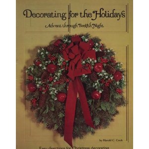Decorating for the Holidays: Advent Through Twelfth,Used