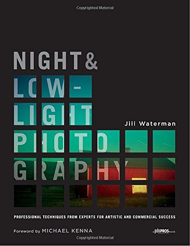 Night and LowLight Photography: Professional Techniques from Experts for Artistic and Commercial Success,Used