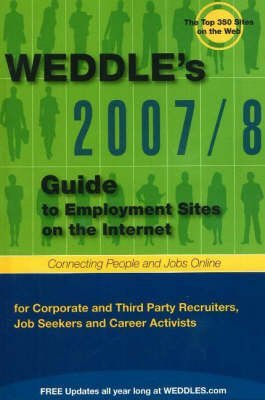 WEDDLE's Guide to Employment Sites on the Internet: For Corporate and ThirdParty Job Seekers and Career Activists,Used