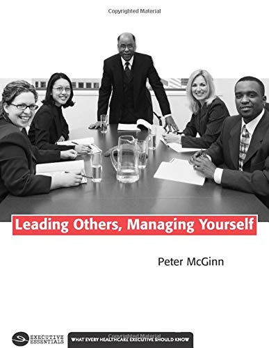 Leading Others, Managing Yourself (Executive Essentials),Used