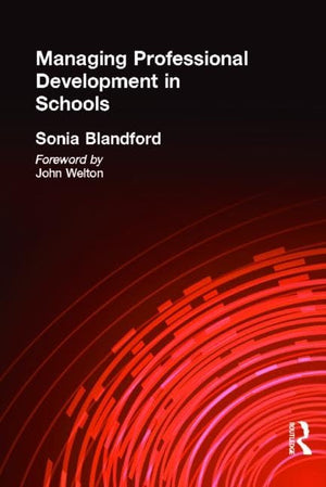 Managing Professional Development in Schools (Educational Management Series),Used
