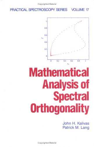 Mathematical Analysis of Spectral Orthogonality (Practical Spectroscopy),Used
