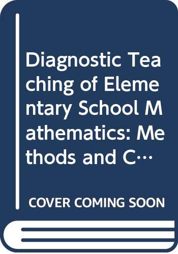 Diagnostic Teaching of Elementary School Mathematics: Methods and Content,Used