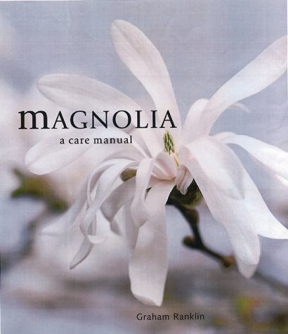 Magnolias: A Care Manual,Used