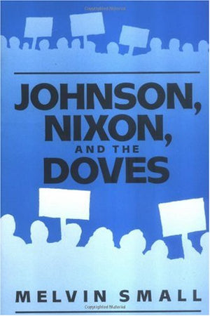 Johnson, Nixon, And The Doves