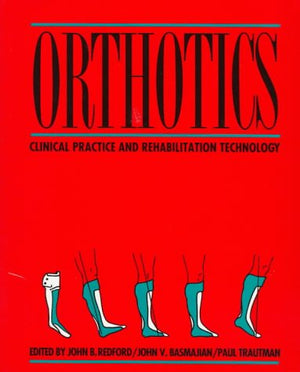Orthotics: Clinical Practice And Rehabilitiation Technology