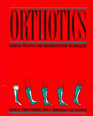Orthotics: Clinical Practice And Rehabilitiation Technology