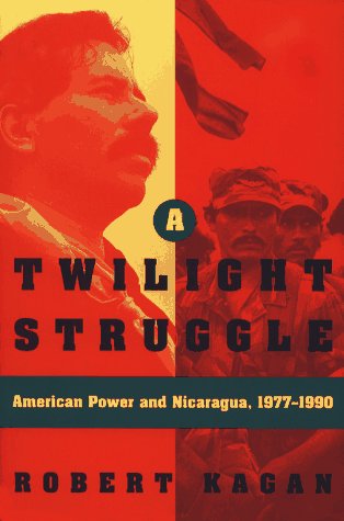 TWILIGHT STRUGGLE: American Power and Nicaragua, 19771990,Used