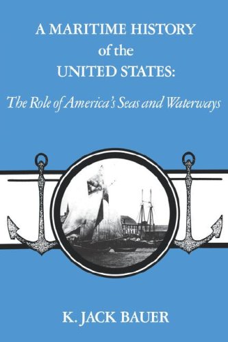 A Maritime History Of The United States: The Role Of America'S Seas And Waterways (Studies In Maritime History),Used