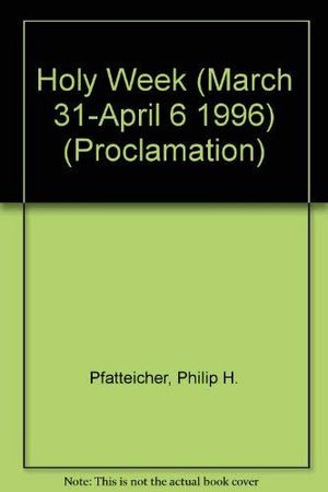 Proclamation Six: Series B : Holy Week : Interpreting the Lessons of the Church Year,Used