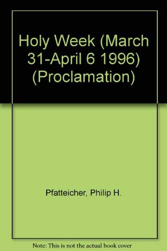 Proclamation Six: Series B : Holy Week : Interpreting the Lessons of the Church Year,Used