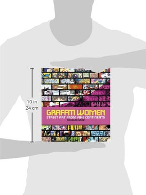 Graffiti Women: Street Art from Five Continents,New