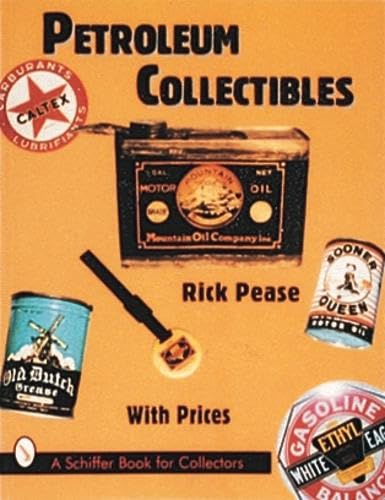 Petroleum Collectibles (A Schiffer Book for Collectors),Used