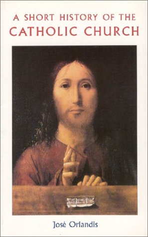 A Short History of the Catholic Church