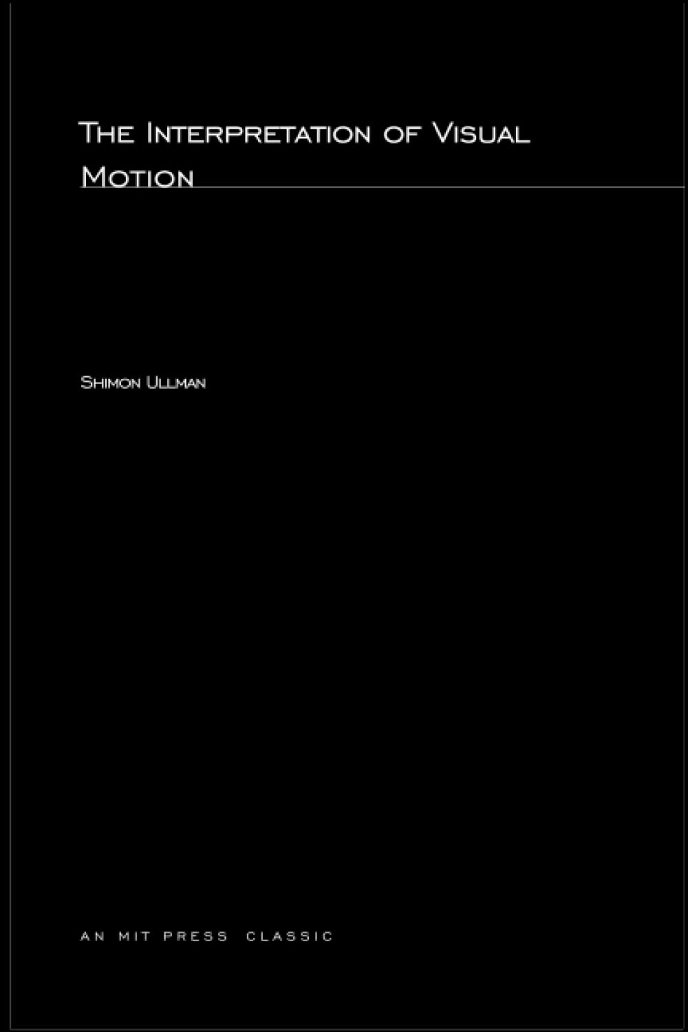 The Interpretation of Visual Motion (Artificial Intelligence),Used