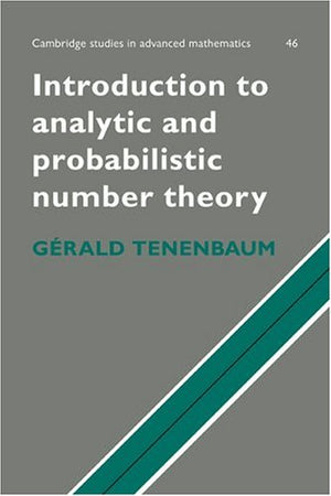 Introduction to Analytic and Probabilistic Number Theory (Cambridge Studies in Advanced Mathematics, Series Number 46),Used