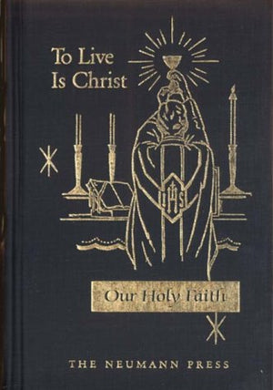 To Live Is Christ (Our Holy faith),Used