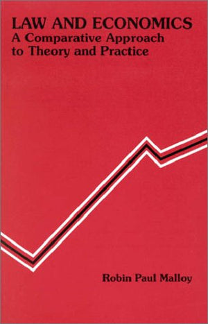 Law And Economics: A Comparative Approach To Theory And Practice (American Casebooks) (Coursebook),New