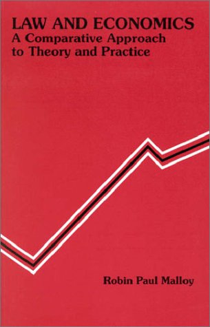 Law And Economics: A Comparative Approach To Theory And Practice (American Casebooks) (Coursebook),New