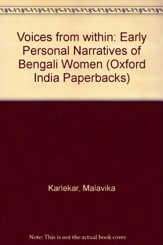 Voices from Within: Early Personal Narratives of Bengali Women (Oxford India Paperbacks),Used