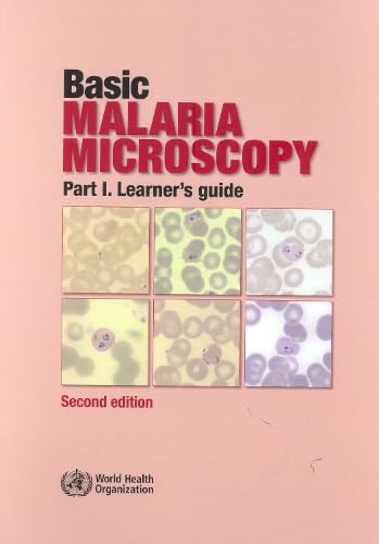 Basic Malaria Microscopy: Part I. Learner's Guide (Basic Malaria Microscopy, I),Used
