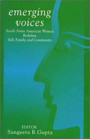 Emerging Voices: South Asian American Women Redefine Self, Family and Community,Used