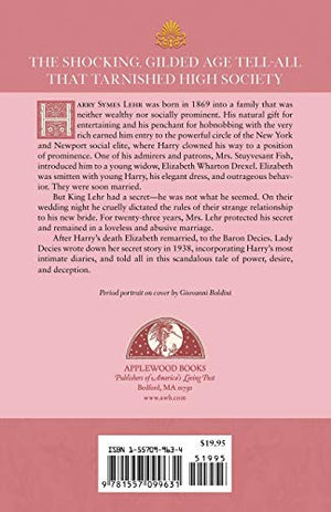 King Lehr And The Gilded Age: With Extracts From The Locked Diary Of Harry Lehr