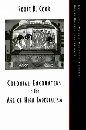 Colonial Encounters In The Age Of High Imperialism,New