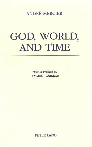 God, World, and Time: With a Preface by Raimon Panikkar,Used