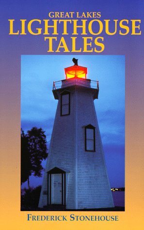 Great Lakes Lighthouse Tales,New