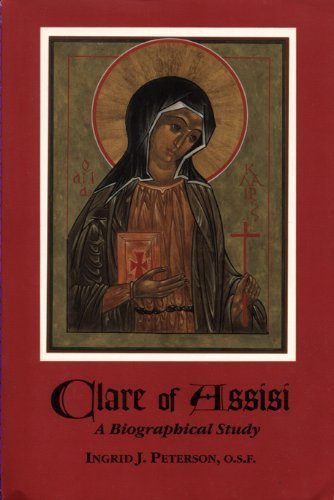 Clare of Assisi: A Biographical Study,Used