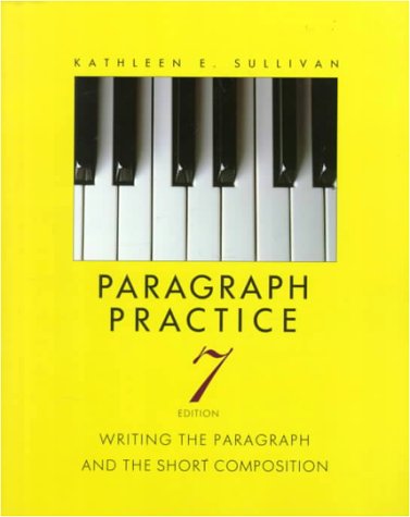 Paragraph Practice: Writing the Paragraph and the Short Composition (7th Edition),Used