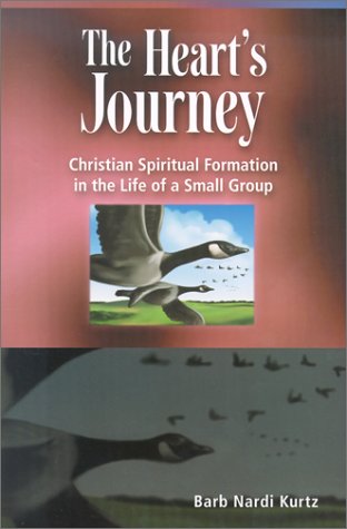 The Heart's Journey: Christian Spiritual Formation in the Life of a Small Group,Used