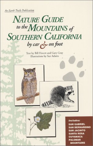 Nature Guide to the Mountains of Southern California by Car & Foot: Including: The San Gabriel, San Bernardino, San Jacinto, San,Used