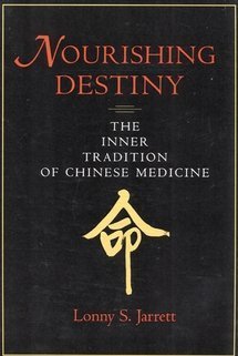 Nourishing Destiny: The Inner Tradition of Chinese Medicine,Used