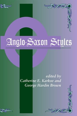 Anglosaxon Styles (Suny Series In Medieval Studies)-new
