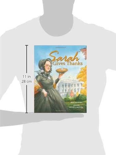 Sarah Gives Thanks: How Thanksgiving Became a National Holiday,New