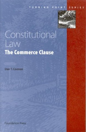 Constitutional Law: Commerce Clause (Turning Point Series),New