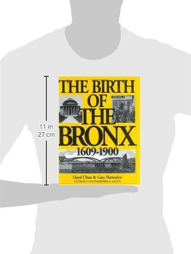 The Birth of the Bronx , 16091900 (Life in the Bronx Series, Vol. 4),New