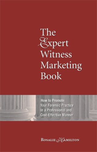The Expert Witness Marketing Book: How to Promote Your Forensic Practice in a Professional and CostEffective Manner,Used