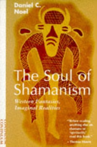 The Soul of Shamanism: Western Fantasies, Imaginal Realities,Used